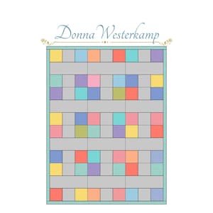 Op de afbeelding: Een kleurrijk quiltontwerp met een rasterpatroon van vierkanten in verschillende pastelkleuren, waaronder geel, roze, blauw en groen. De quilt heeft een lichtblauwe rand en de naam "Donna Westerkamp" in cursiefschrift bovenaan.