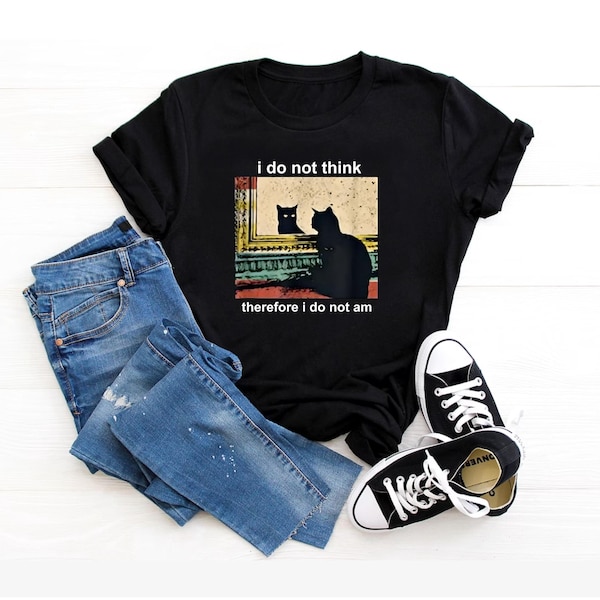 I Do Not Think Therefore I do not am Funny Y2k Cat T-Shirt, Kitten Meme T-Shirt, Retro Vintage Tee, Ironic Shirts, Cats Lover T-Shirt,