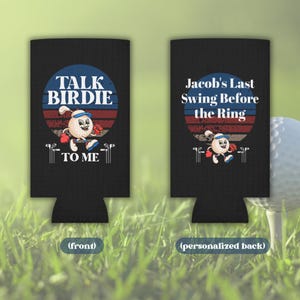 Talk Birdie To Me Custom Koozie, Fathers Day Golf Gift for Husband, Personalized Bachelor Party Favors, Golf Outing, Funny Golf Gift for Men