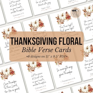 May include: Thanksgiving-themed Bible verse cards with floral and pumpkin designs. The cards feature various verses and are available as a PDF with 8 designs on 11" x 8.5" paper. The cards have a warm, inviting aesthetic.