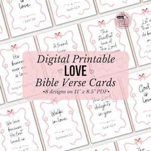 May include: A collection of white Bible verse cards with pink ribbon and bow accents. The cards feature various verses about love, with the words "Digital Printable LOVE Bible Verse Cards" in the center. The cards are 11" x 8.5" PDF.