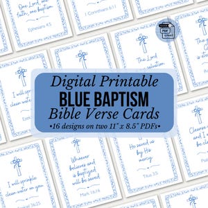 May include: Digital printable blue baptism Bible verse cards. Each card features a blue cross design and a Bible verse. The cards are on two 11" x 8.5" PDFs. The cards have a blue border and are surrounded by other cards.