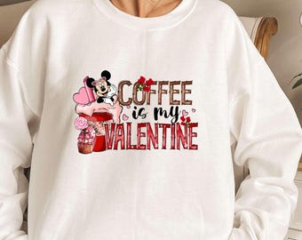 Mickey Mouse Coffee is my Valentine Sweatshirt Hoodie T-shirt Hart Grafisch Paar Cadeau