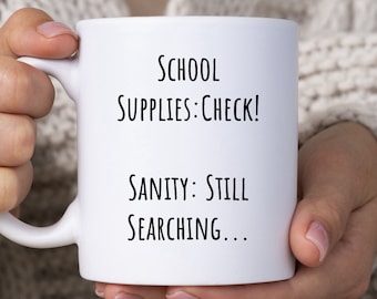 School Supplies Check Sanity Still Searching, Funny Back To School Mug, Mug With Sarcastic Saying, Funny Mug For Students and Teachers