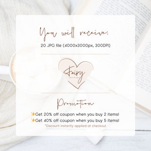 May include: A white card with brown text that reads "You will receive: 20 JPG file (4000x3000px, 300DPI)". A pink heart with the text "Fairy Mockups" in brown is below the text. Below the heart is the text "Promotion" in brown. Below the text "Promotion" is a list of two promotions: "Get 20% off coupon when you buy 2 items!" and "Get 40% off coupon when you buy 5 items!" with a gold star icon next to each promotion. Below the promotions is the text "*Discount instantly applied at checkout".