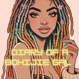 Puede incluir: Ilustración de una mujer con rastas coloridas, pendientes de aro dorados y un top negro. La imagen presenta el texto "DIARY OF A BOHIJIE GAL" y "A TRUE POETRY STORY BY ALYXIS L.D. MCGOWAN".