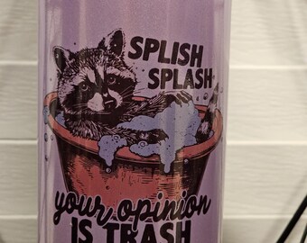 Splish splash your opinion is trash, trash panda funny can glass with lid and straw, Can Glass- Christmas, Birthday, funny secret santa