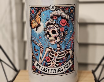 My last fuck Tarot card can glass with lid and straw, Christmas, Birthday gift for mom, sister, wife. Funny gift, last fuck, skeleton tarot