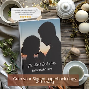May include: A paperback book titled "His First Last Kiss" by Emily 'Ducky' Davis. The cover features a silhouette of a couple against a sunset backdrop. The image includes a quote from a Goodreads reviewer and the text "Grab your Signed paperback copy with swag."