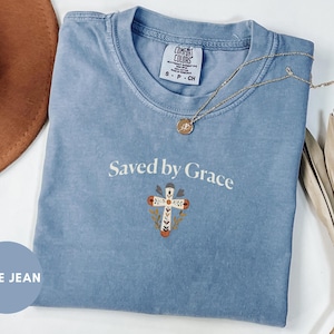 Saved by Grace Shirt Christian, Bible Verse Shirt Faith Comfort Colors Shirt Christian Aesthetic T-Shirt Jesus Shirt for Women Religious Tee