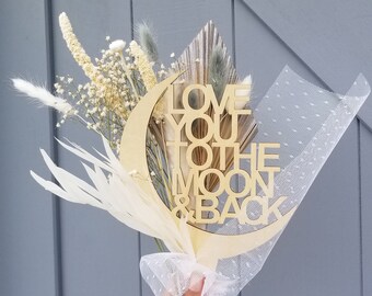 Wedding Dried Flower Bouquet Baby Shower White Natural Love You to the Moon & back Wooden Cake Topper Silver Palm cottagecore