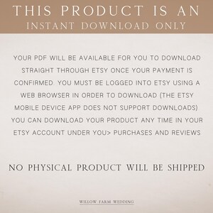 May include: A digital download announcement with text that reads "THIS PRODUCT IS AN INSTANT DOWNLOAD ONLY." Additional text explains how to download the PDF file after purchase. The bottom of the image says "WILLOW FARM WEDDING."