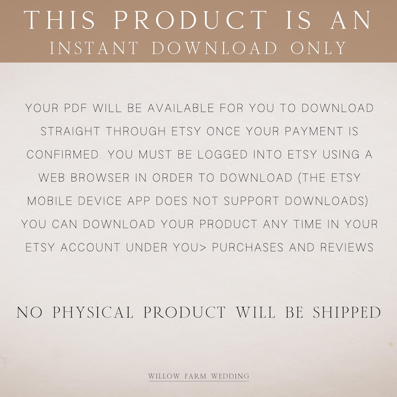 May include: A digital download announcement with text that reads "THIS PRODUCT IS AN INSTANT DOWNLOAD ONLY." Additional text explains how to download the PDF file after purchase. The bottom of the image says "WILLOW FARM WEDDING."