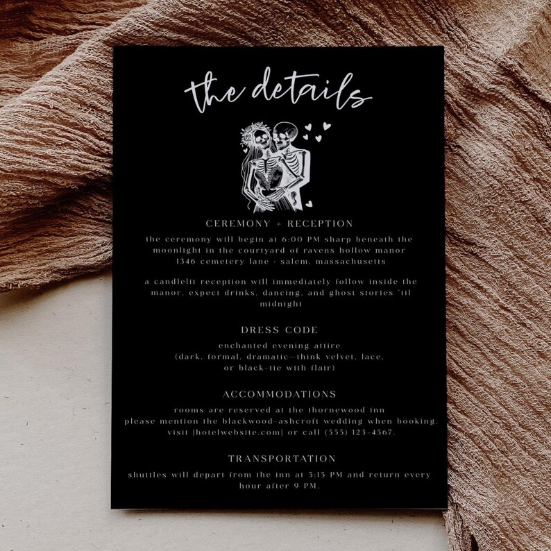 May include: Black wedding invitation with white text and a skeleton couple illustration. The invitation includes details for the ceremony, reception, dress code, accommodations, and transportation. The text reads "the details".