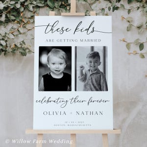 Può includere: Un cartello nuziale bianco con il testo "these kids ARE GETTING MARRIED" e "celebrating their forever" con due fotografie in bianco e nero di bambini. Il cartello include i nomi "OLIVIA + NATHAN" e la data "10 . 04 . 2025".