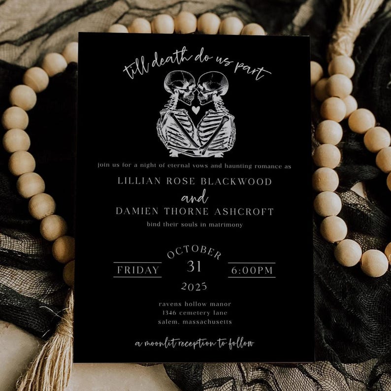 May include: Black wedding invitation with white text and a skeleton couple graphic. The invitation reads "till death do us part" and includes the names Lillian Rose Blackwood and Damien Thorne Ashcroft, with the date October 31, 2025.