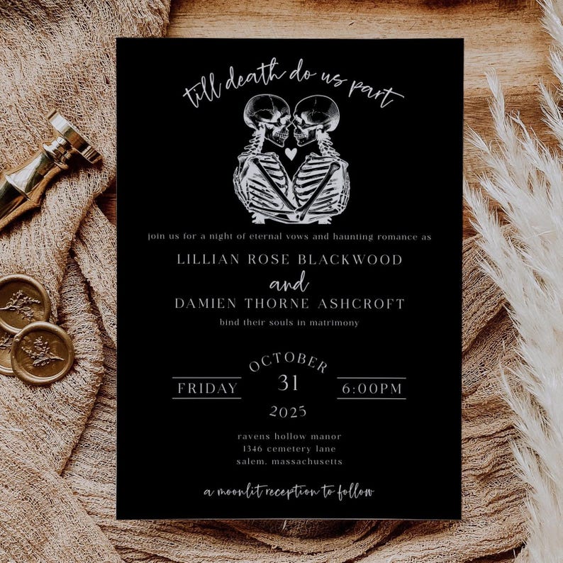 May include: Black wedding invitation with white text and a skeleton couple graphic. The invitation includes the names Lillian Rose Blackwood and Damien Thorne Ashcroft, the date October 31, 2025, and the reception location.