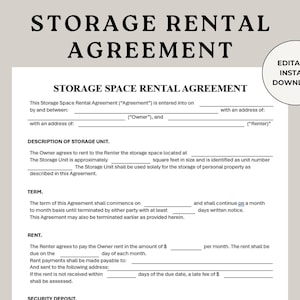 May include: A white document titled "STORAGE RENTAL AGREEMENT" with fillable fields for a storage space rental. Includes the text "EDITABLE INSTANT DOWNLOAD" in a circle.