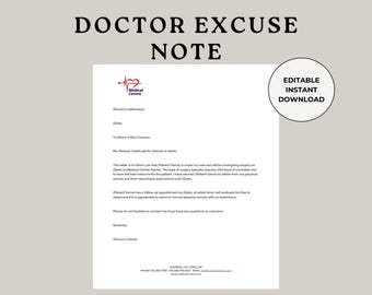 May include: A printable doctor's excuse note with the text "DOCTOR EXCUSE NOTE" at the top. The note includes a medical center logo, fields for patient information, and the text "EDITABLE INSTANT DOWNLOAD" in a circle.