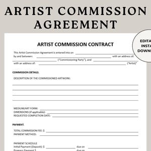 Könnte beinhalten: Eine druckbare Künstler-Kommissionsvereinbarungsvorlage. Das Dokument enthält Abschnitte für Kommissionsdetails, Zahlung und Abmessungen. Der Text "ARTIST COMMISSION AGREEMENT" steht oben. Eine kreisförmige Grafik lautet "EDITABLE INSTANT DOWNLOAD".