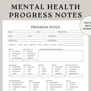May include: A printable mental health progress notes form with fields for patient information, session details, and progress tracking. The form includes sections for appearance, judgment, insights, and thought content. The words "Mental Health Progress Notes" are at the top.