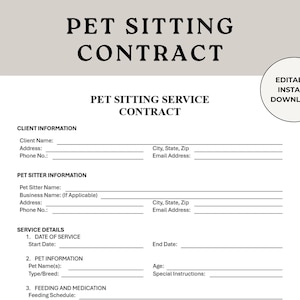May include: A black and white printable pet sitting contract form with the title "Pet Sitting Contract" and "Pet Sitting Service Contract". The form includes sections for client information, pet sitter information, service details, pet information, and feeding and medication.