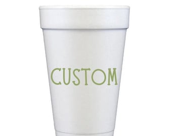 Custom Styrofoam Cups, Set of 10, 16 oz or 20 oz