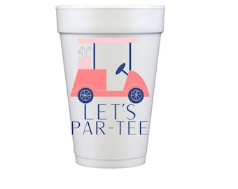 Personalized Styrofoam Cups, Birthday Cups - Birthday Foam Cups, Themed Birthday, Let's Par-Tee