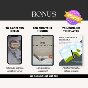 Bonus of 30 FACELESS REELS with neutral aesthetics, 100 CONTENT HOOKS to drive audience engagement and 78 different mockup templates, editable on Canva to create your Etsy Listing
