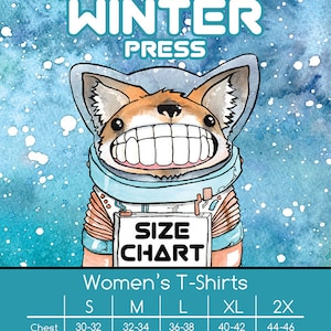 May include: A size chart for women's t-shirts featuring a cartoon fox wearing a space suit. The chart shows sizes S, M, L, XL, and 2X with corresponding chest, waist, and size measurements in inches.
