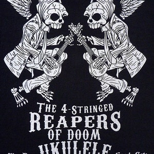 Ukulele Shirt, Ukulele Gifts, Music Gift, Ukulele Tshirt, Mens Tshirt, Skull Shirt The 4-Stringed Reapers of Doom Ukulele Club Tshirt image 4