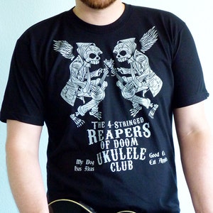 Ukulele Shirt, Ukulele Gifts, Music Gift, Ukulele Tshirt, Mens Tshirt, Skull Shirt The 4-Stringed Reapers of Doom Ukulele Club Tshirt image 2