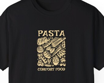 Pasta Comfort Food. Original Design Funny Foodie T-Shirt Food Lover Gift Culinary Tee Chef Apparel Food Humor Shirt Gourmet Enthusiast Gift