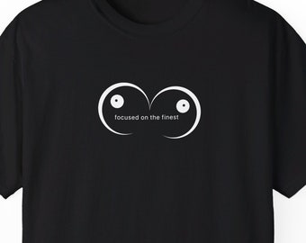 Focused On The Finest Funny Photographer Original Design Unisex T-Shirt Camera Lover Gift Photography Tee Photo Enthusiast Apparel