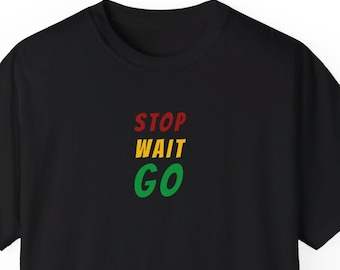 Halt Halt Go. Lustiges T-Shirt Original einzigartiges Design Clever Grafik T-Shirt Unisex Shirt, humorvolles Geschenk, sarkastisches Kleid