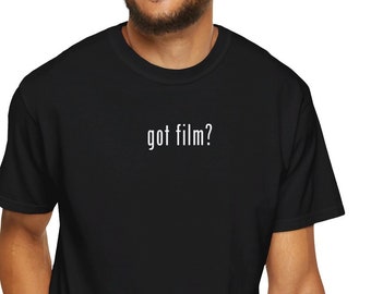Got Film? Funny Photographer Original Design Unisex T-Shirt Camera Lover Gift Photography Tee Photo Enthusiast Apparel