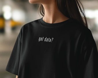 Camiseta "¿Tienes datos?" - Humor tecnológico minimalista, regalo para científicos de datos, programadores y analistas