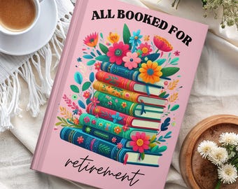 Cute Retirement Journal, Retirement Gift Women, Funny Retirement Gift, Going Away Gift, Retired Funny Notebook, Book Themed Gift, Book Lover