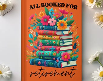 Orange Retirement Journal, Retirement Gift for Women, Funny Retirement Gift, Good Luck, Retired Funny Notebook, Book Themed Gift, Book Lover