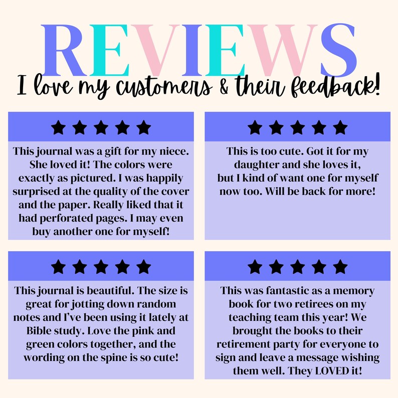 May include: A graphic with the word "REVIEWS" in teal and pink, and the phrase "I love my customers & their feedback!" Four customer reviews are displayed, each with a five-star rating and text about a journal.
