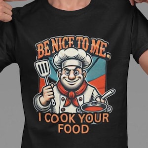 Funny Chef Design T-Shirt, Funny Cooking Tee, Unisex Kitchen Shirt, Gift for Foodies, Chef Appreciation Apparel, humorous culinary cook Tee