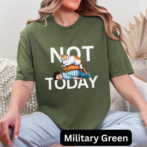Not Today Cat Graphic T-Shirt, Funny Cat Lover Shirt, Unisex Humor Tee, Gift for Cat Owners, Quirky Animal Apparel, humorous cat meme tee