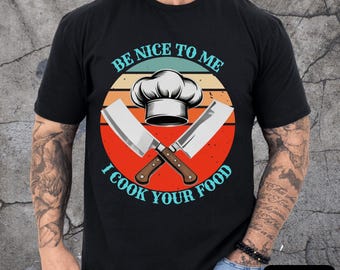 Chef Humor Graphic Shirt, Funny Culinary Shirt, Gift for Food Lovers, Cooking Enthusiasts, Kitchen Apparel, Perfect for Chefs, Chef Humor T