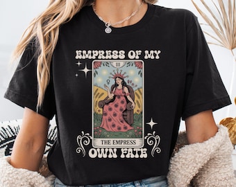 Empress of My Own Fate Tee, Empowering Graphic T-Shirt, Women's Tarot Card Shirt, Bohemian Style Top, Gift for Tarot Lovers, Festival Attire