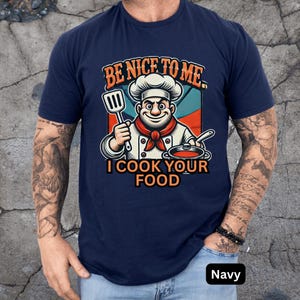 Funny Chef Design T-Shirt, Funny Cooking Tee, Unisex Kitchen Shirt, Gift for Foodies, Chef Appreciation Apparel, humorous culinary cook Tee