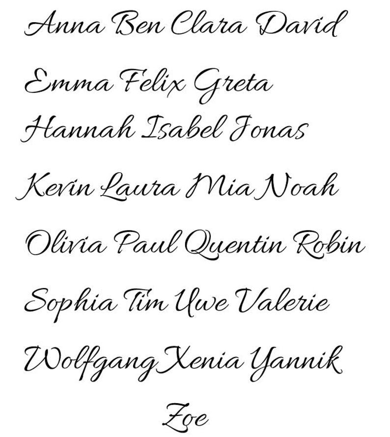 May include: A white background displays a list of names in elegant cursive script. The names include Anna, Ben, Clara, David, Emma, Felix, Greta, Hannah, Isabel, Jonas, Kevin, Laura, Mia, Noah, Olivia, Paul, Quentin, Robin, Sophia, Tim, Uwe, Valerie, Wolfgang, Xenia, Yannik, and Zoe.