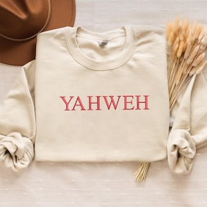 Embroidered sweater,
Yahweh sweatshirt,
Christian sweatshirt,
Jesus Faith Crewneck, 
Christian Faith Tops,
Religious sweatshirt,