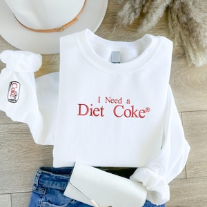 I Need A Diet Coke Embroidered Sweatshirt, Custom Diet Cola Crewneck Sweater, Unisex Pullover Jumper, Diet Coke Outfits, Coke Lovers Gift