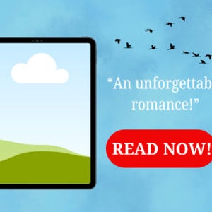 Könnte beinhalten: Ein digitales Tablet mit blauem Himmel als Hintergrund, einer weißen Wolke und grünen Hügeln. Auf dem Bildschirm wird der Text "Eine unvergessliche Romanze!" angezeigt, zusammen mit einem roten Button, auf dem "JETZT LESEN!" steht.