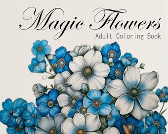 Magic Flowers - Adult Coloring Book